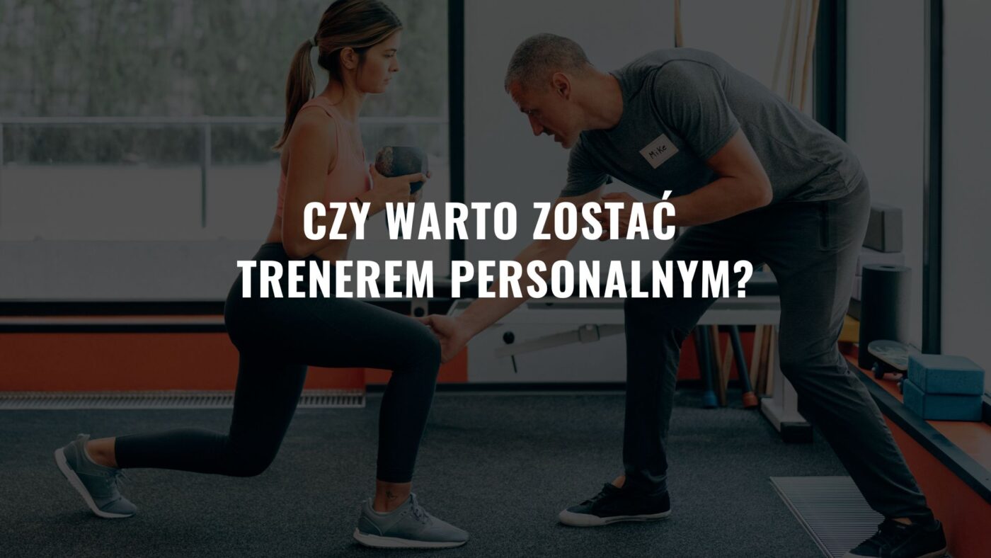 Czy warto zostać trenerem personalnym? Inwestycja w kursy trenerskie