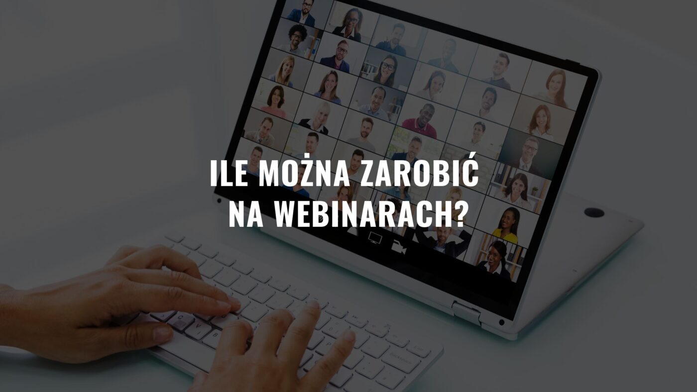 Ile można zarobić na webinarach? – Rekordowe zarobki