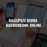 Najlepsze Biura Rachunkowe Online
