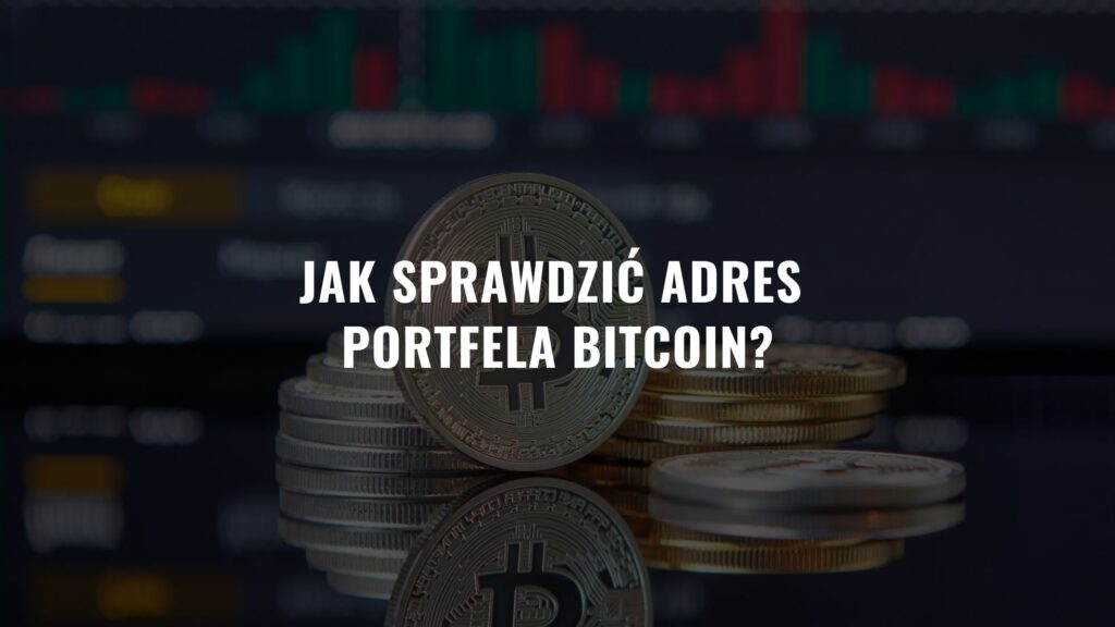 Jak sprawdzić adres portfela bitcoin?