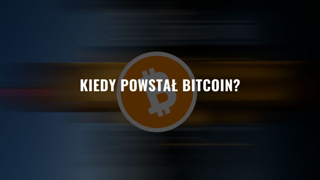 Kiedy powstał Bitcoin?