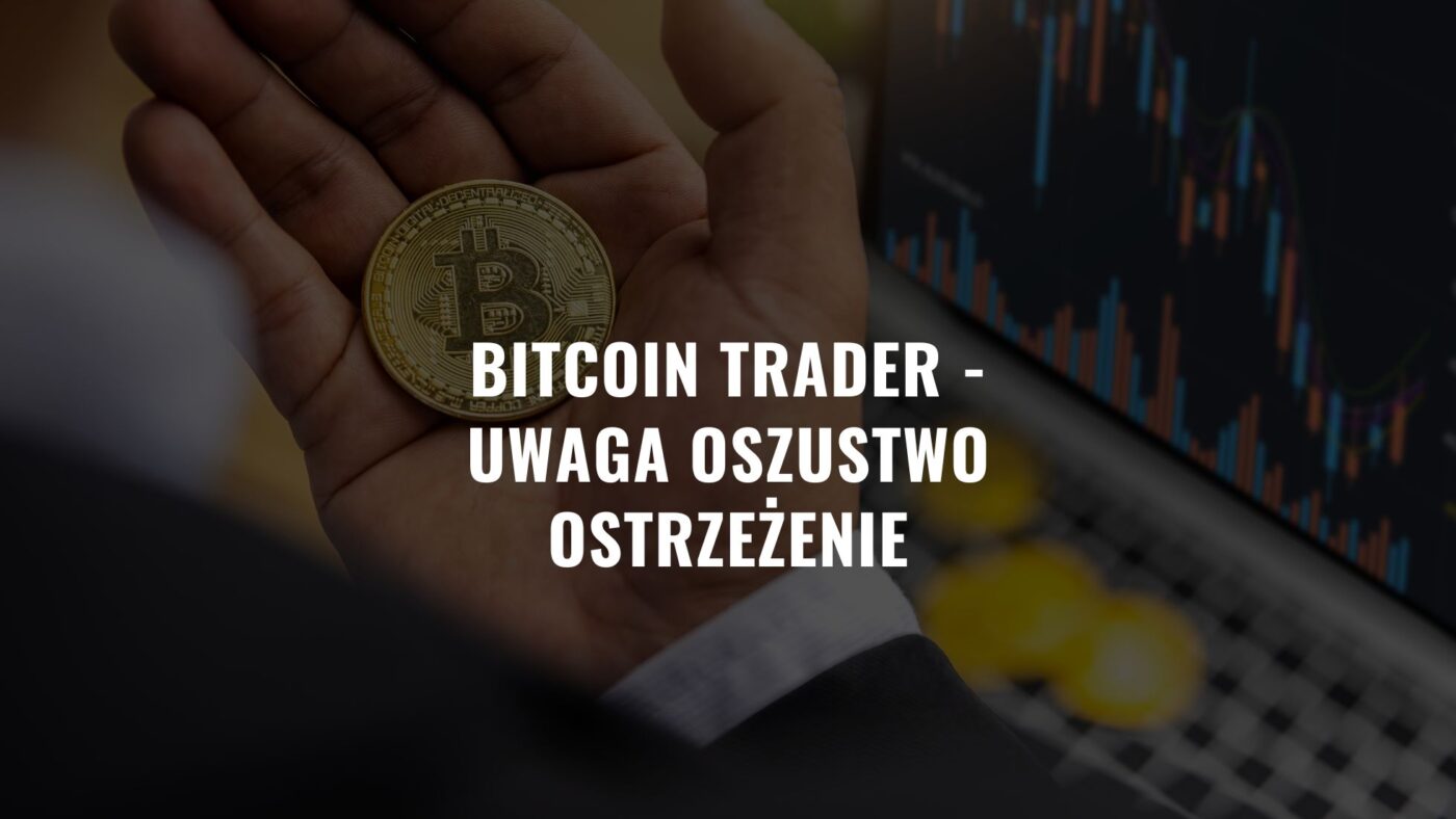 Bitcoin trader – Czy jest bezpieczny i legalny? Opinie